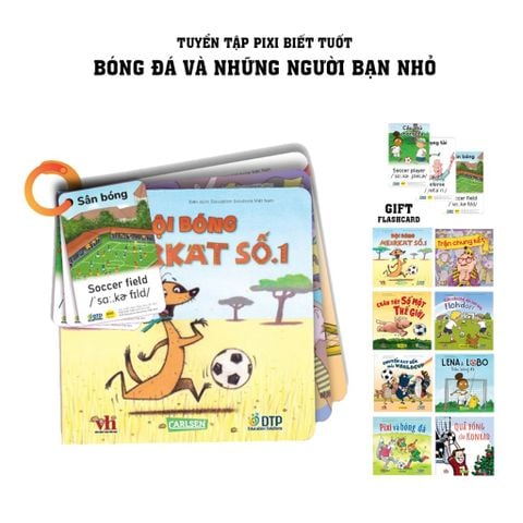 Bóng đá và những người bạn nhỏ - Tuyển tập PIXI Biết Tuốt