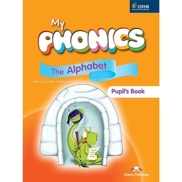 My Phonics 1 The Alphabet Student's Book (Int) With Crossplatform Application