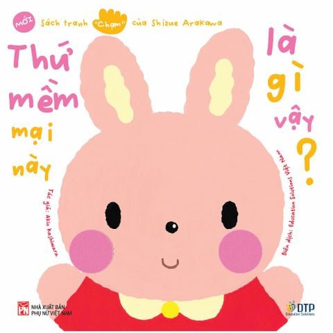 Thứ mềm mại này là gì vậy? - Sách tranh chạm - Tủ sách Ehon cho bé