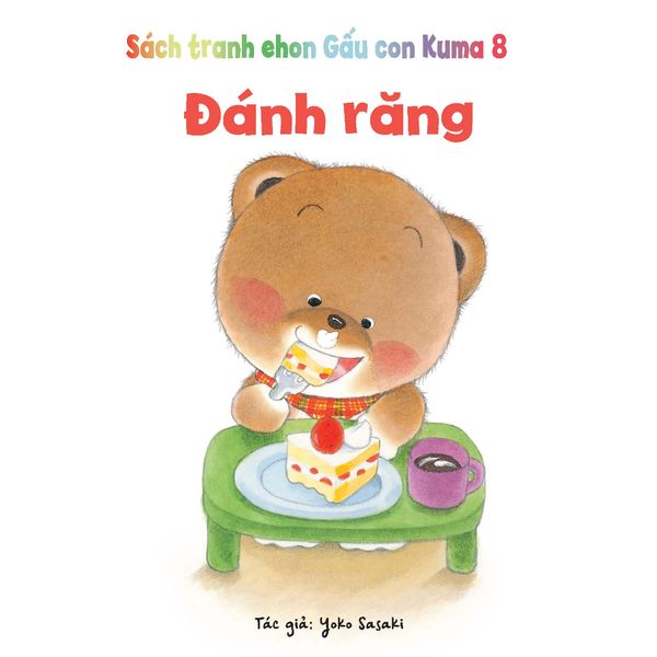 Đánh răng - Tủ sách Ehon cho bé - Sách tranh Ehon Gấu con Kuma