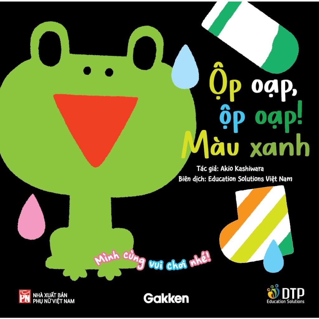 Ộp oạp, ộp oạp! Màu xanh - Mình cùng vui chơi nhé! - Tủ sách Ehon cho bé