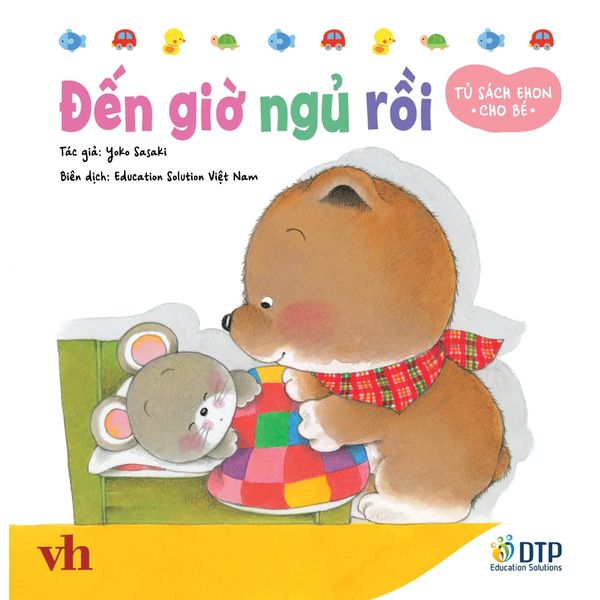 Đến giờ ngủ rồi​​ - Tủ sách Ehon cho bé - Sách tranh Ehon Gấu con Kuma