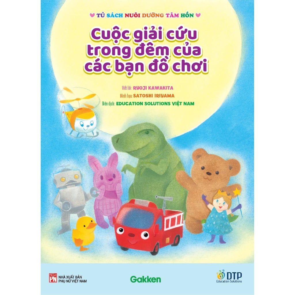 Cuộc giải cứu trong đêm của các bạn đồ chơi - Tủ sách nuôi dưỡng tâm hồn