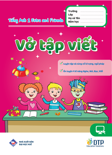 Tiếng Anh 1 Extra and Friends - Vở tập viết