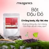  Bột Đậu Đỏ Nguyên Chất - Mặt Nạ Dưỡng Trắng Da, Tẩy Tế Bào Chết Body & Mặt MILAGANICS 100gr (túi zip) 
