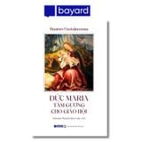 ĐỨC MARIA - TẤM GƯƠNG CHO GIÁO HỘI