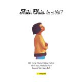 THIÊN CHÚA LÀ AI THẾ?
