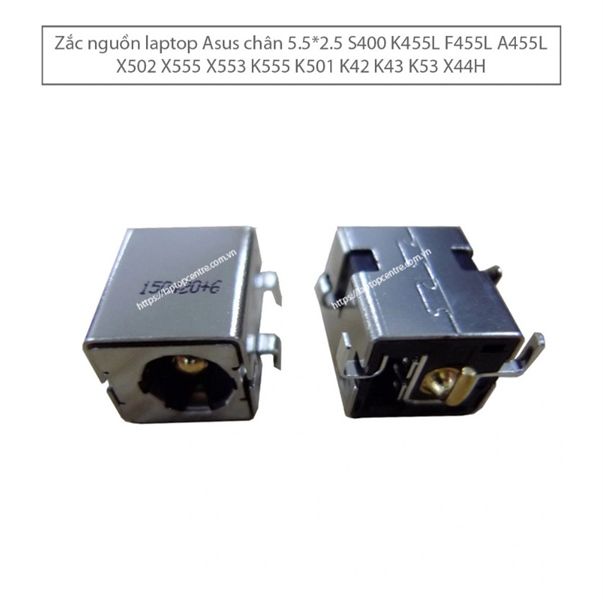  Giắc nguồn DC Asus Chân 5.5x2.5 & Asus X555 