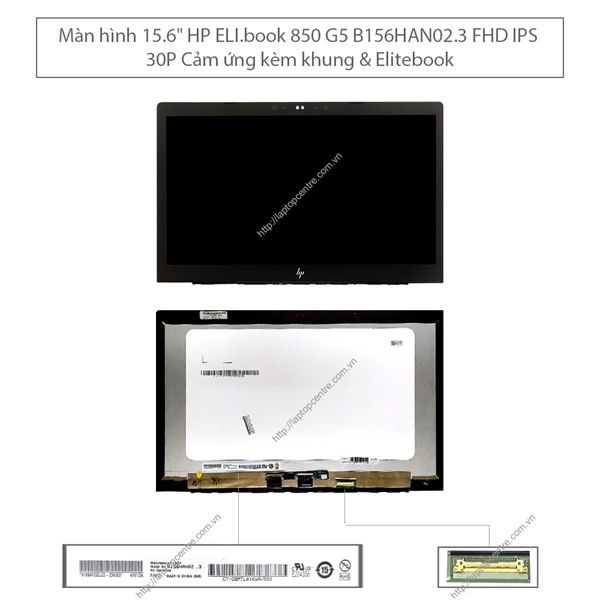  Màn hình 15.6 HP Elitebook 850 G5 B156HAN02.3 1920px FHD IPS 30 chân Cảm ứng kèm B (ORG +) 
