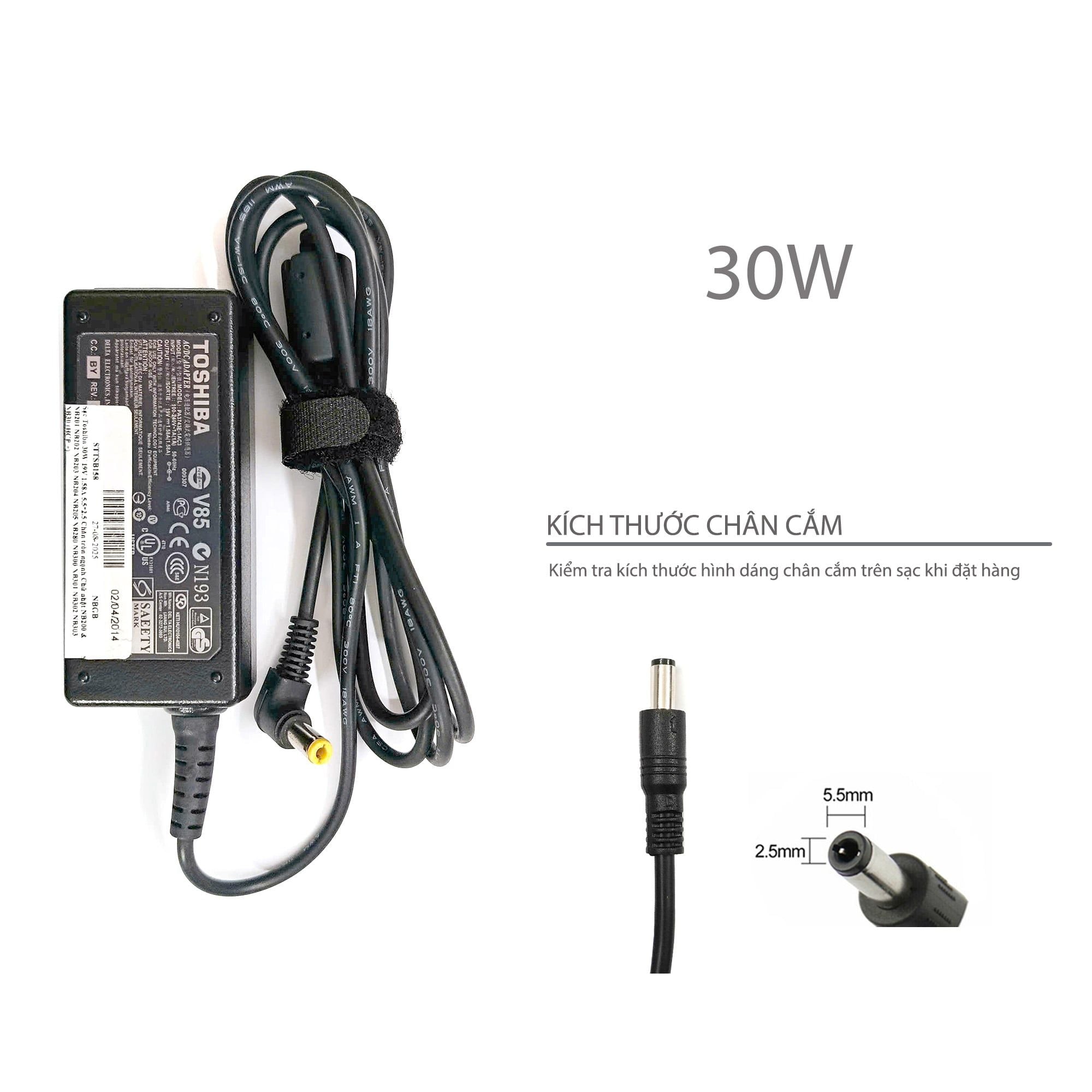  Sạc Toshiba 30W 19V 1.58A chân 5.5x2.5 hình chữ nhật & NB200 NB201 NB202 NB203 NB204 NB205 NB280 NB300 NB301 NB302 NB303 NB30 (HCP +) 