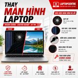  Thay Màn hình laptop 