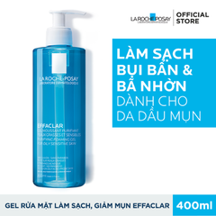 Gel Rửa Mặt La Roche-Posay Effaclar 400ml