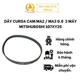  DÂY CUROA CAM MA2 / MA3 0.8  3 MÁY MITSHUBOSHI 107XY25 