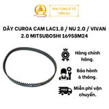 DÂY CUROA CAM LAC1.8 / NU 2.0 / VIVAN 2.0 MITSUBOSHI 169S8M24 