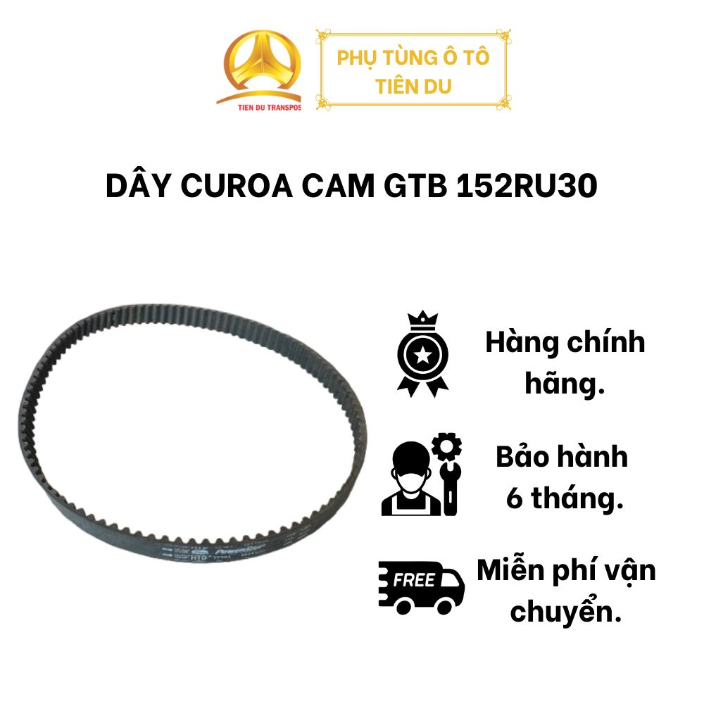  DÂY CUROA CAM GTB 152RU30 