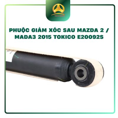  PHUỘC GIẢM XÓC SAU MAZDA 2 / MADA3 2015 TOKICO E20092S 