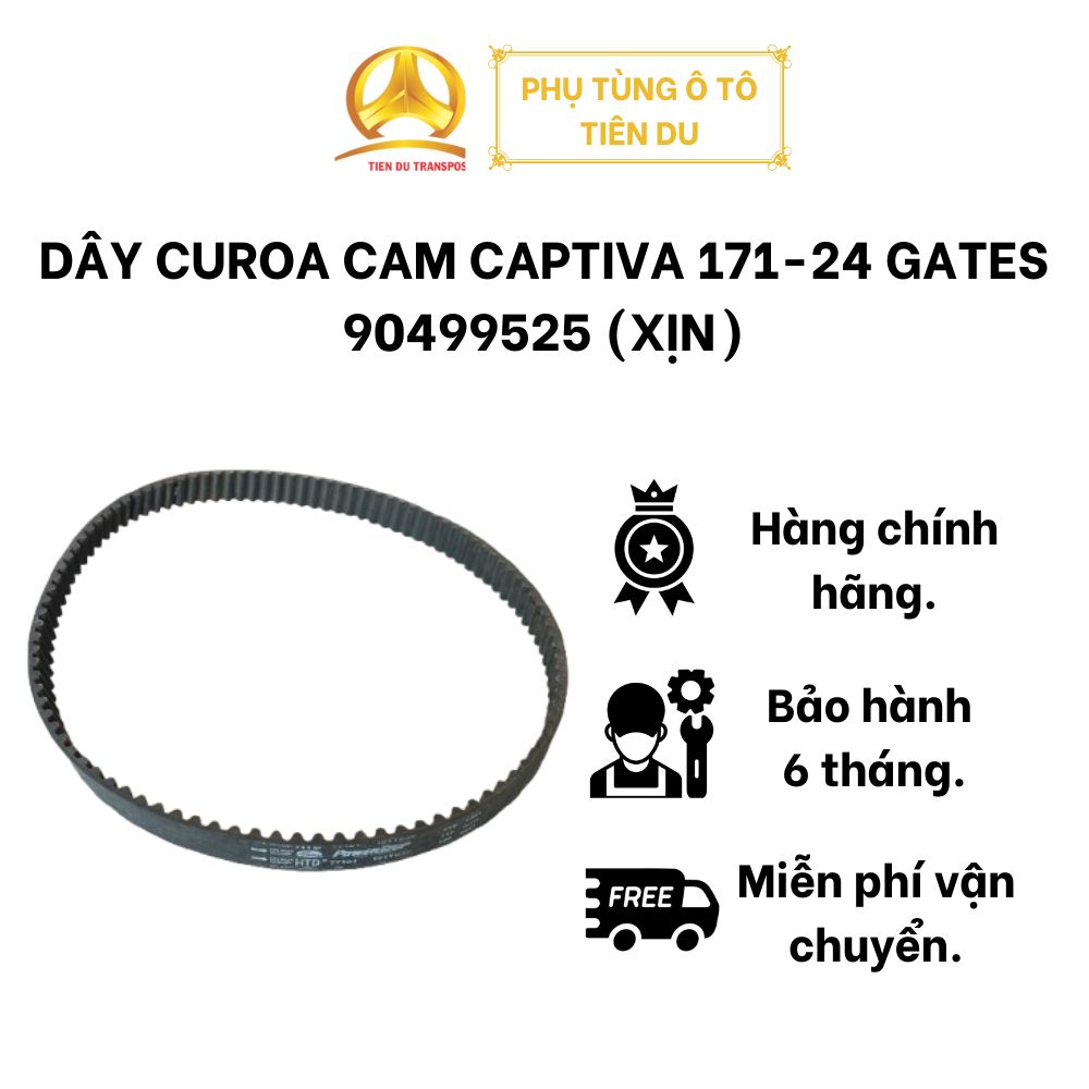  DÂY CUROA CAM CAPTIVA 171-24 GATES 90499525 (XỊN) 