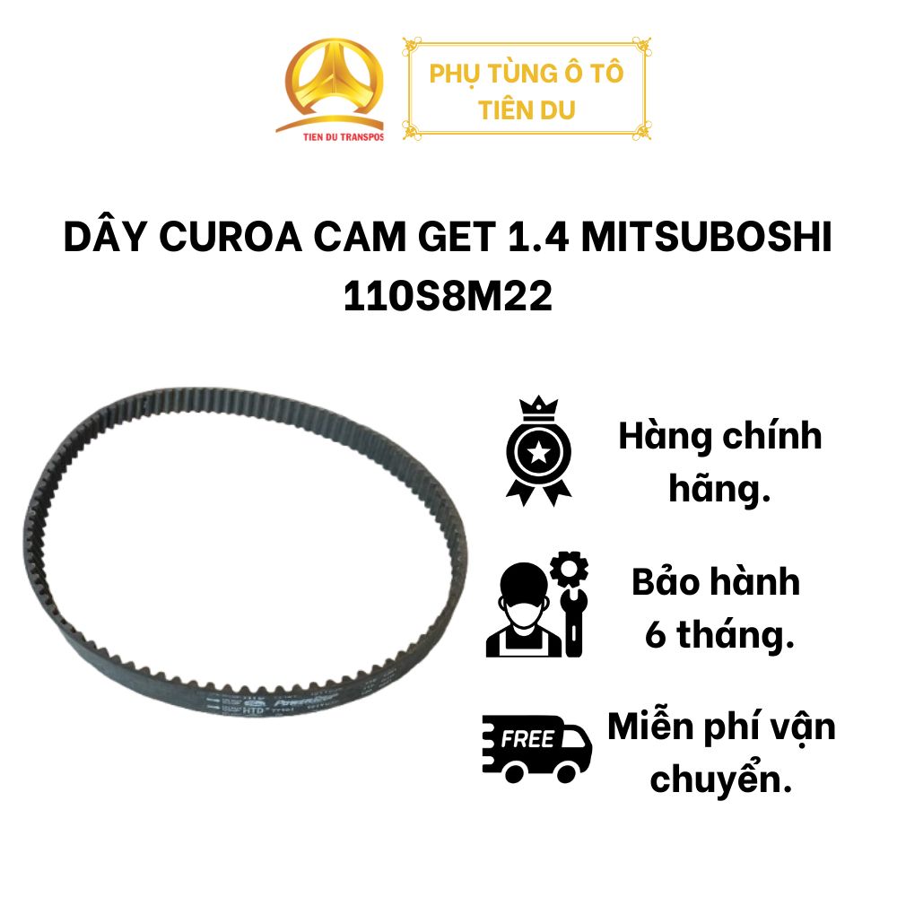  DÂY CUROA CAM GET 1.4 MITSUBOSHI 110S8M22 