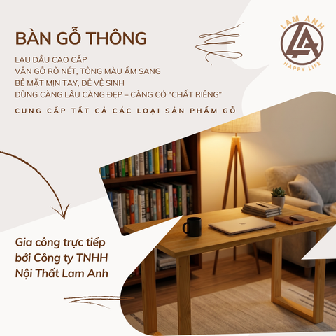  Bàn gỗ thông Mỹ – Đẳng cấp & Linh hoạt cho mọi không gian 
