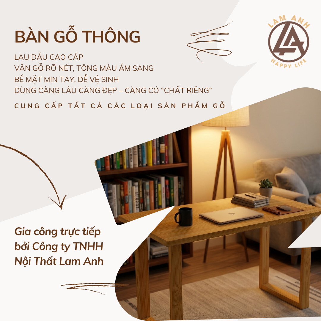 Bàn gỗ thông Mỹ – Đẳng cấp & Linh hoạt cho mọi không gian