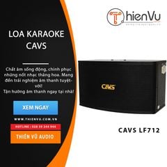Loa karaoke CAVS LF-712 chính hãng