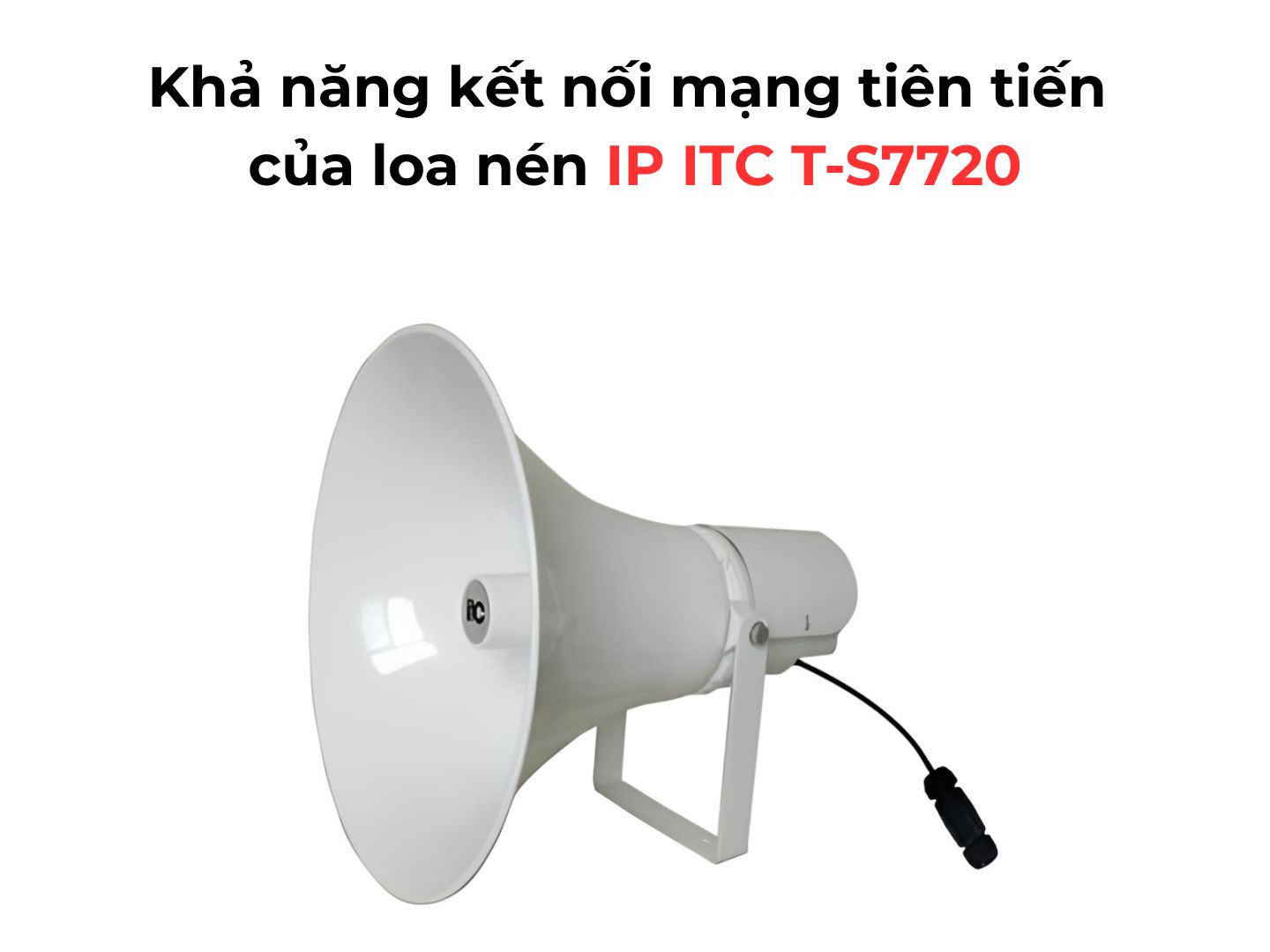 Loa Nén IP ITC T-S7720 Chính Hãng - Hình 4