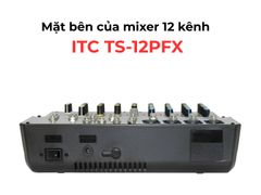 Mixer 12 Kênh ITC TS-12PFX Chính Hãng - Thumb 4