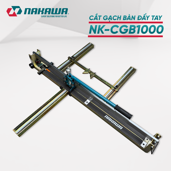 Máy cắt gạch bàn đẩy tay NAKAWA NK-CGB1000