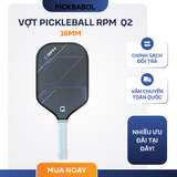  Vợt Pickleball RPM Q2 16mm 
