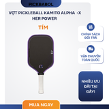  Vợt Pickleball Kamito Alpha-X Her Power 