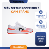  Giày ON The Roger Pro 2 - Màu cam trắng 