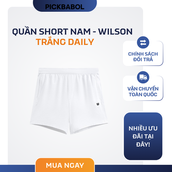  Quần short nam - Wilson Trắng daily 