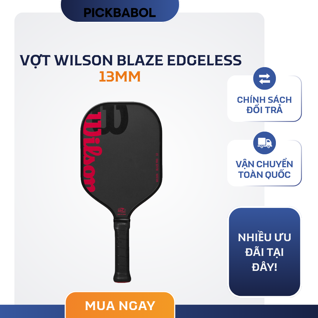  Vợt Wilson Blaze Edgeless - 13mm 