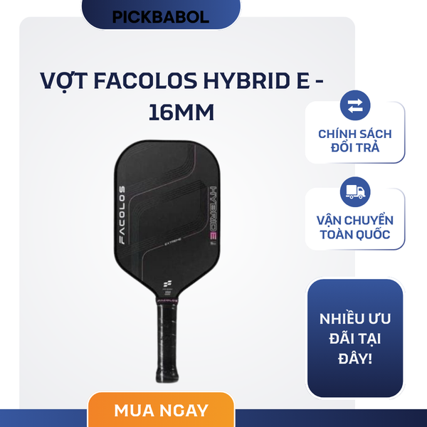  Vợt FACOLOS Hybrid E - 16MM 
