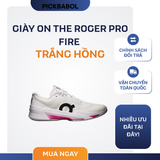  Giày ON The Roger Pro Fire - Trắng Hồng 