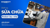  Sửa chữa Robot lau nhà 
