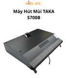  Máy Hút Mùi TAKA S700B - HM1111 