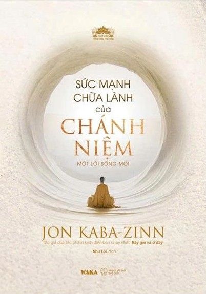  Sức mạnh chữa lành của Chánh Niệm: một lối sống mới 