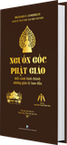  Nguồn gốc Phật giáo - Bối cảnh hình thành những giáo lý ban đầu 