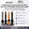  [No.1 Urban Tech Design] Dây Đeo Apple Watch Aulumu A11 Mag Buckle Slim | Khóa Từ Thép | Nylon Mỏng Nhẹ | Tháo Nhanh | Ultra/Series 49/46/45/44/42mm 