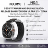  [No.1 Urban Tech Design] Dây Đeo Samsung Galaxy Watch Ultra Aulumu CS03 Titanium Mag Buckle – Khóa Titan DLC Tháo Nhanh 1 Bước, Dây Nylon Cao Cấp, cho Galaxy Watch Ultra 1/2 47mm 