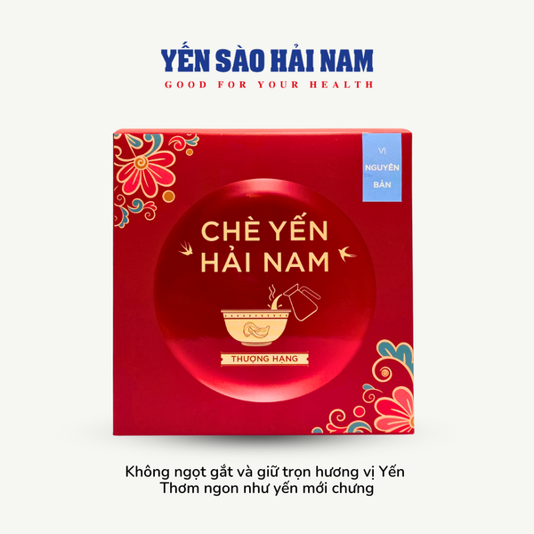  CHÈ YẾN HẢI NAM THƯỢNG HẠNG VỊ NGUYÊN BẢN [ĂN LIỀN] 