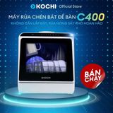  Máy rửa chén bát để bàn C400 - KOCHI Vietnam - Rửa nước nóng & Sấy khử trùng - 4 bộ - Tiết kiệm điện nước - Thông Minh 
