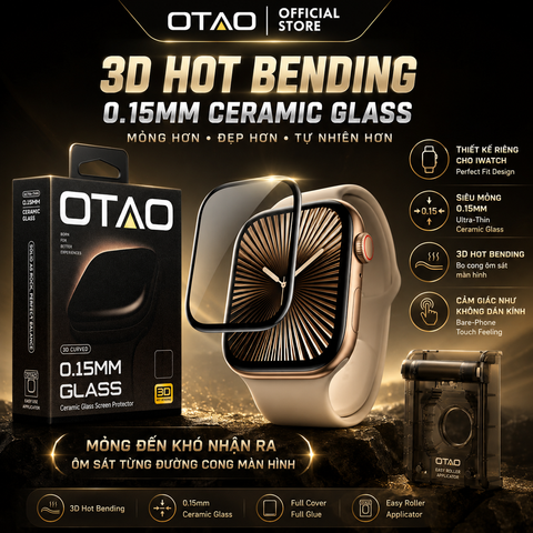  Kính Cường Lực OTAO iWatch Ceramic 0.15mm | 3D Hot Bending, , Có khung trợ dán 