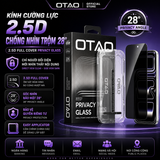  Kính Cường Lực Chống Nhìn Trộm 28° OTAO Privacy 28° Two-Way 2.5D 