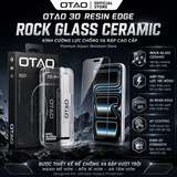  Kính Cường Lực VUA ĐỘ BỀN OTAO Rock Glass Ceramic 3D Resin Edge | Chịu Lực Thả 500g, Chống Vỡ Cạnh 