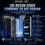  Kính Cường Lực OTAO Corning 3X Big Radian 3D Resin Edge | Chống Vỡ Cạnh, Chịu Lực 200cm, Hạn Chế Vân Tay 
