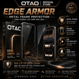  Kính Cường Lực OTAO Edge Armor AR 3D kim loại | Viền MetalFrame Tràn Viền 99.9% , Chống Phản Chiếu 