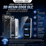  Kính Cường Lực OTAO DLC Diamond Like Carbon 3D Resin Edge | Mohs 7 Chống Trầy Xước Cao Cấp 