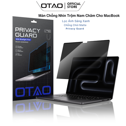  Miếng Dán Chống Nhìn Trộm MacBook OTAO Privacy Guard - Nam Châm - Lọc Ánh Sáng Xanh - Chống Chói Matte 